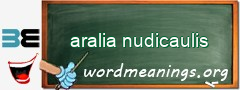 WordMeaning blackboard for aralia nudicaulis